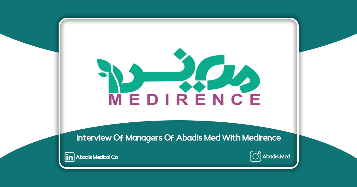 Interview Of Managers Of Abadis Med With Medirence